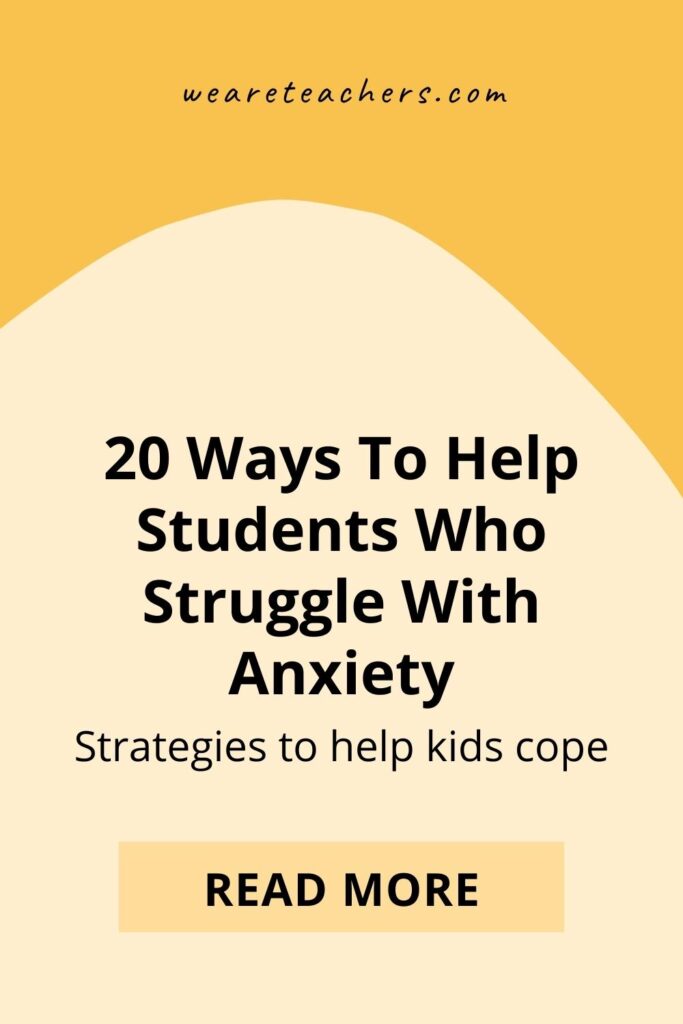 If you have students with anxiety in your classroom, words like relax, don't help. Instead, try these ideas.