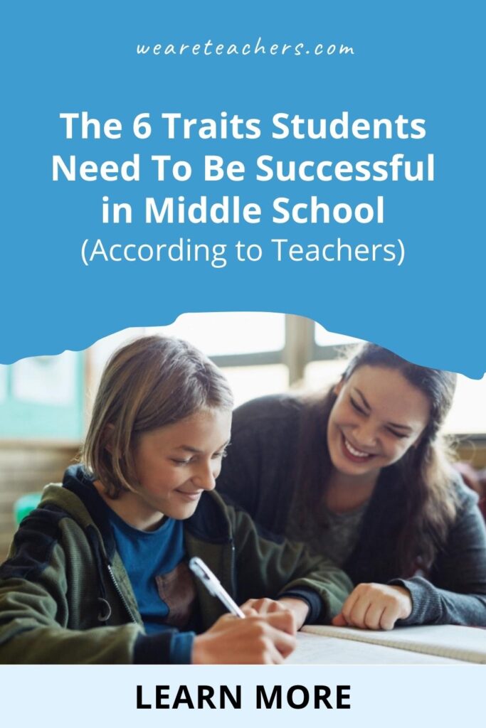 After getting feedback from over 160 teachers, we compiled 6 middle school students' traits that teachers say are the key to success.
