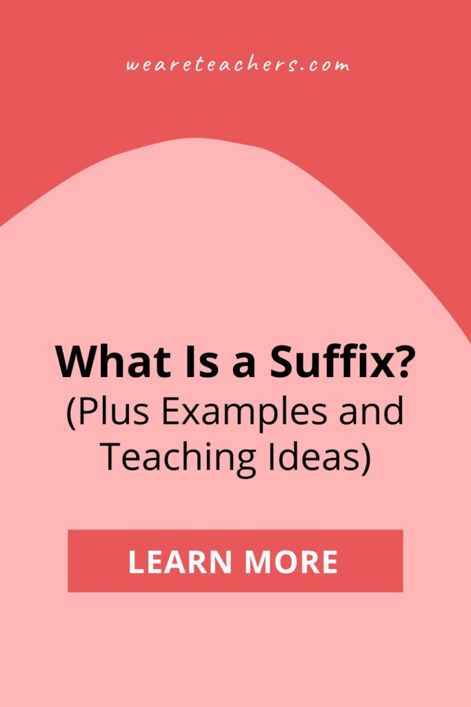 What are suffixes and how do you incorporate them in your lesson? Use these suffix examples to improve comprehension, vocabulary, and more!