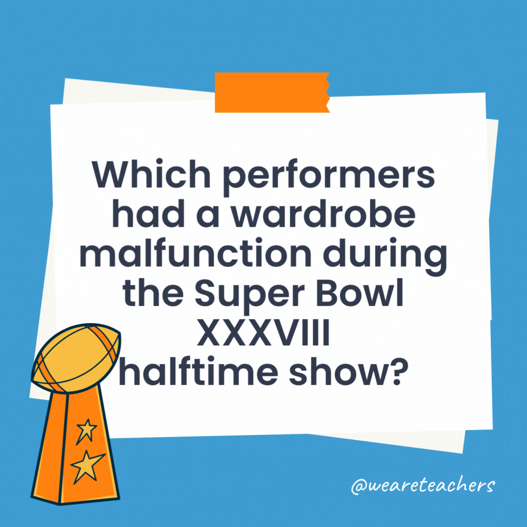 Which performers had a wardrobe malfunction during the Super Bowl XXXVIII halftime show?

Janet Jackson and Justin Timberlake were at the center of one of the biggest controversies in halftime show history.
