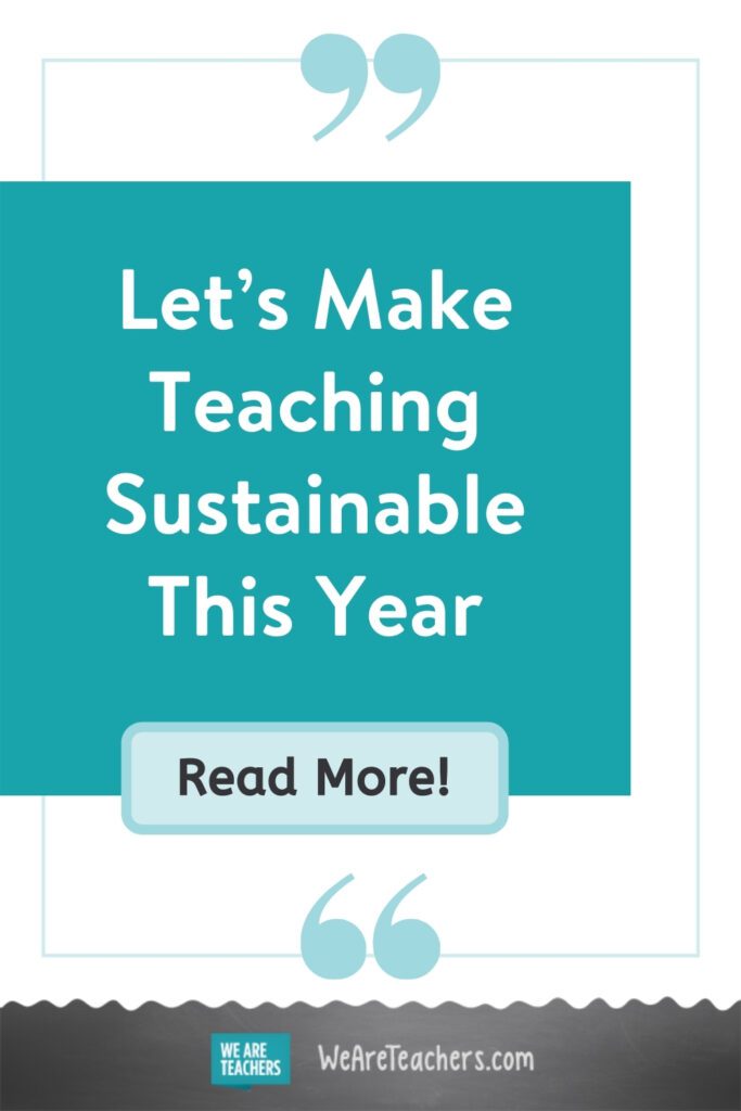 Let's Make Teaching Sustainable This Year
