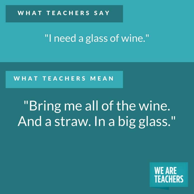 what teachers say about wine