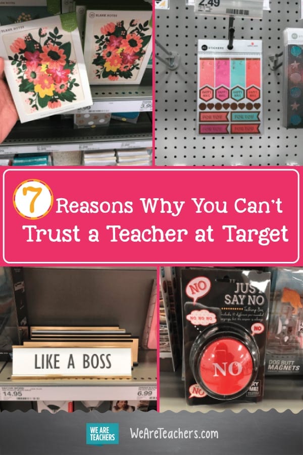 7 Reasons Why You Can't Trust a Teacher at Target