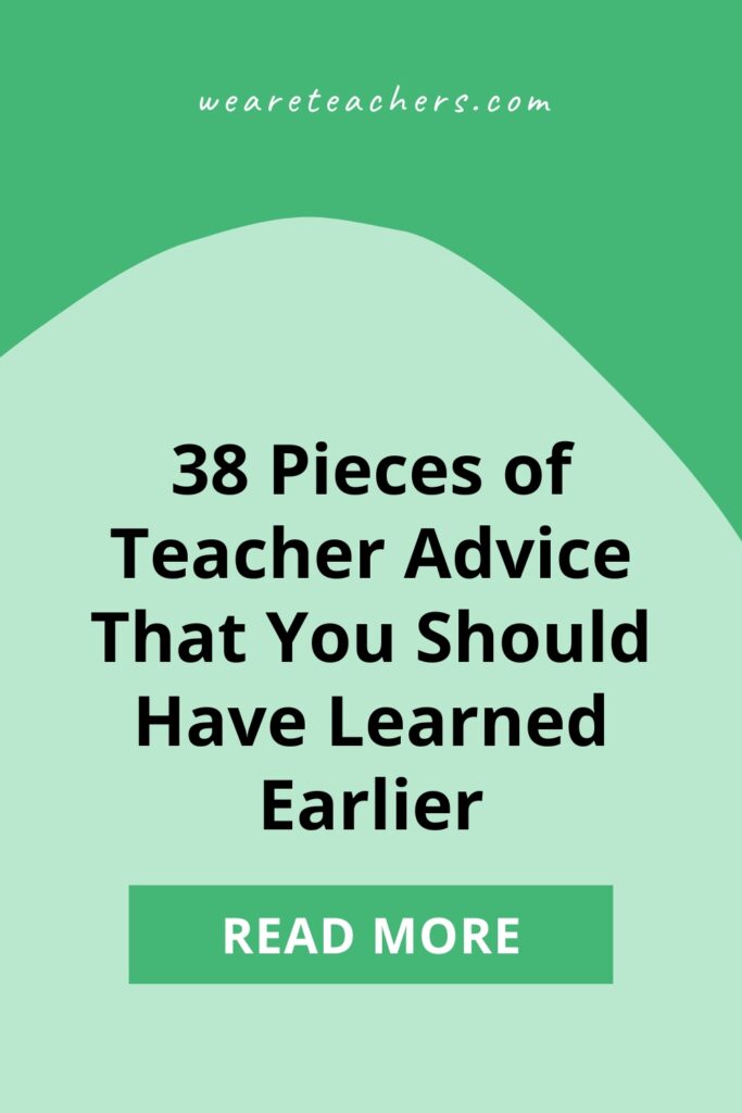 We've collected 30+ pieces of random teaching advice that range from classroom setup to a category called "TMI."