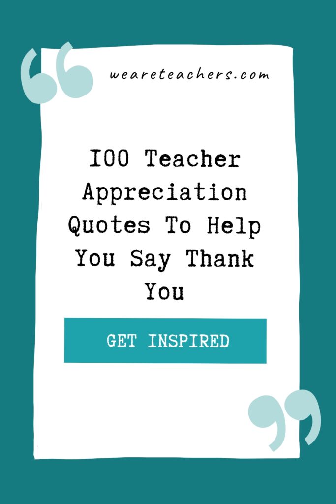 Say thank you to hardworking educators with these teacher appreciation quotes for teachers. You will want to share them every year!