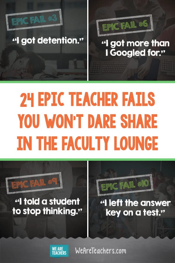 24 Epic Teacher Fails You Won’t Dare Share in the Faculty Lounge
