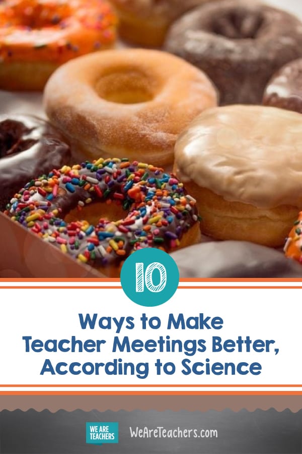 10 Ways to Make Teacher Meetings Better, According to Science