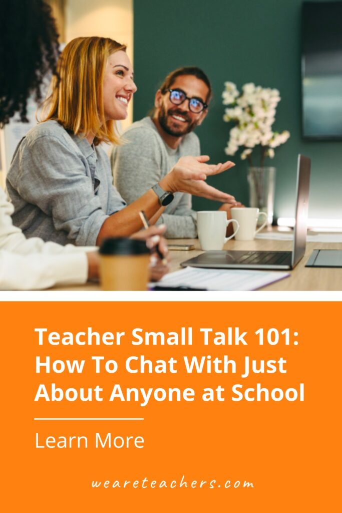 Teacher small talk might seem like a no-brainer, but for many people working in schools it's a skill they'd love to improve on. Here's how!