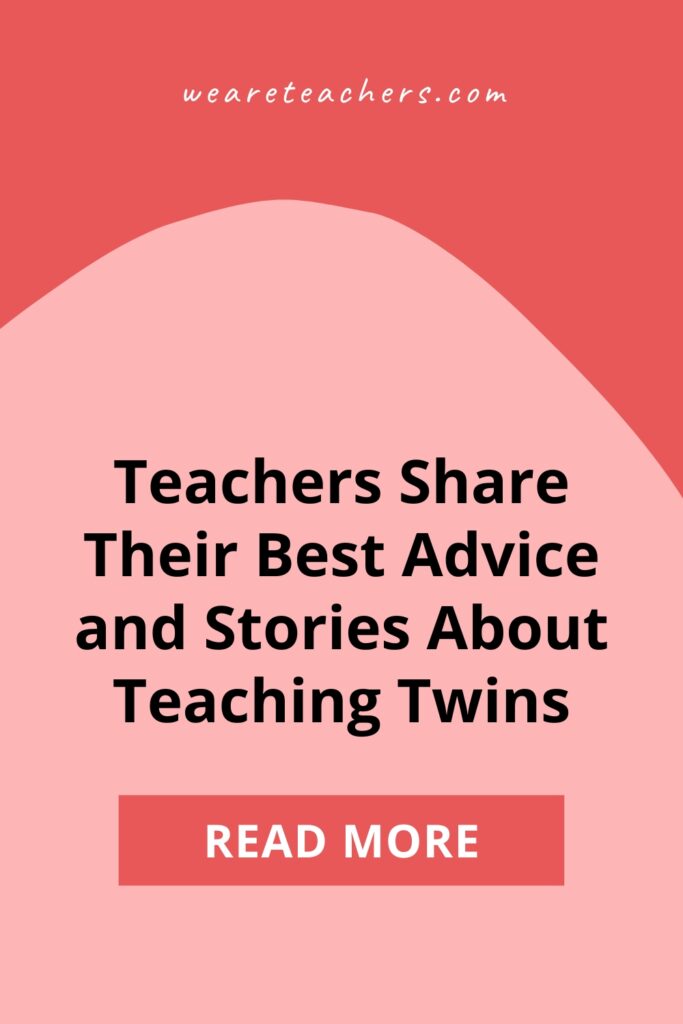 In honor of National Twins Day, we asked teachers to share their best tips, tricks, and stories for teaching twins.