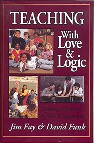 Teaching with Love and Logic: Taking Control of the Classroom book cover.