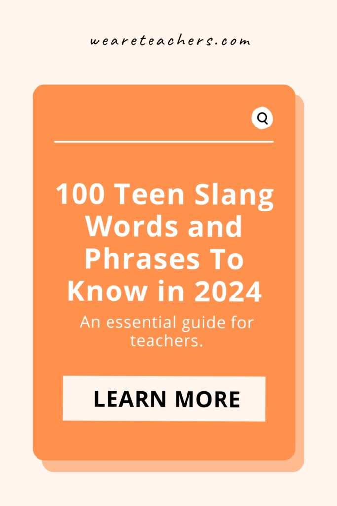 An essential guide for parents and teachers made to help you understand teen slang words used at home and in the classroom.