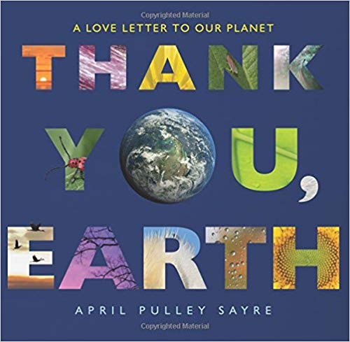 Book cover for Thank You, Earth: A Love Letter to Our Planet by April Pulley Sayre