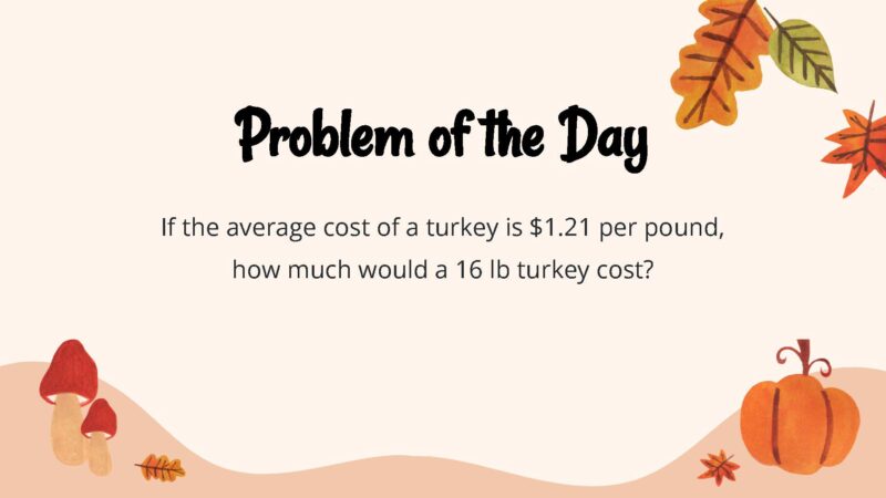 If the average cost of a turkey is $1.21 per pound, how much would a 16 lb turkey cost?