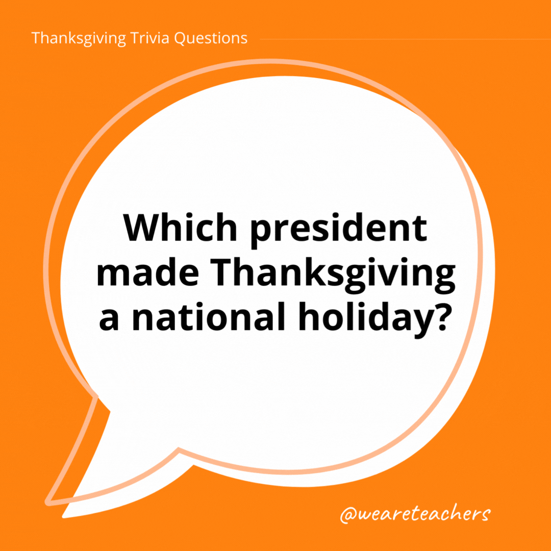 Which president made Thanksgiving a national holiday?