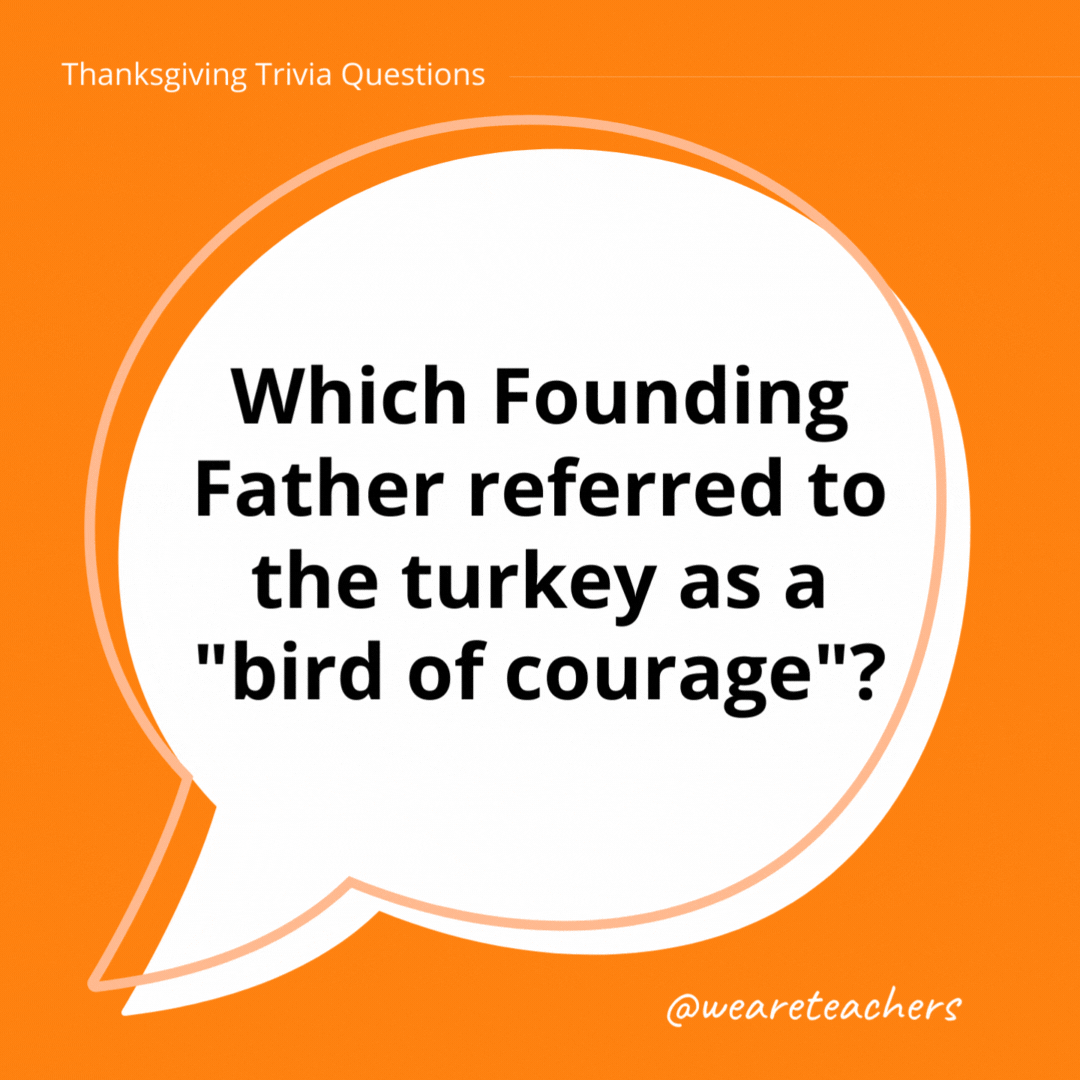 Which Founding Father referred to the turkey as a "bird of courage"?