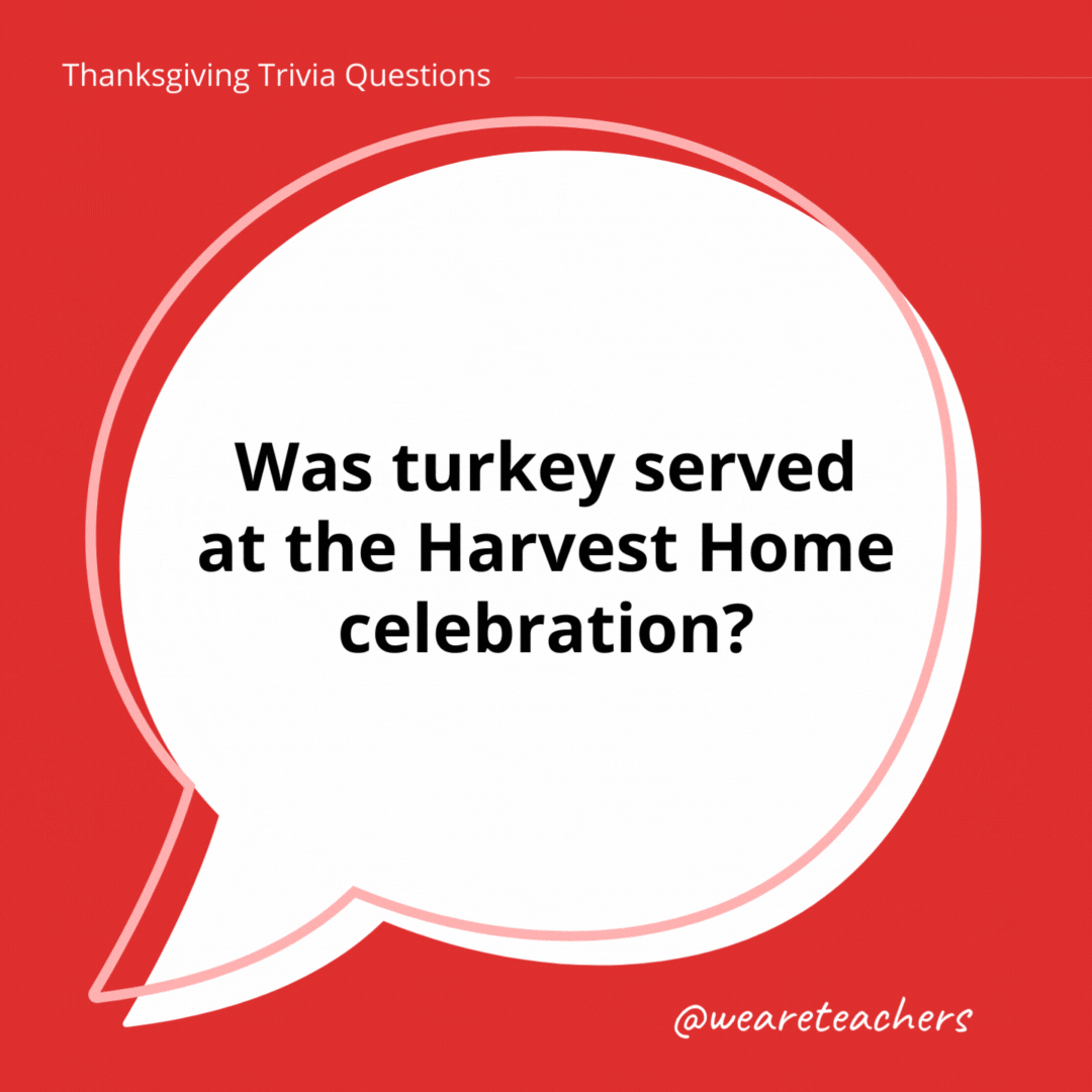 Was turkey served at the Harvest Home celebration?