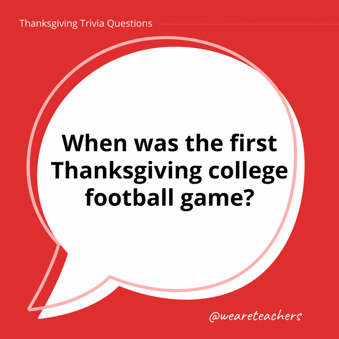 When was the first Thanksgiving college football game?- thanksgiving trivia