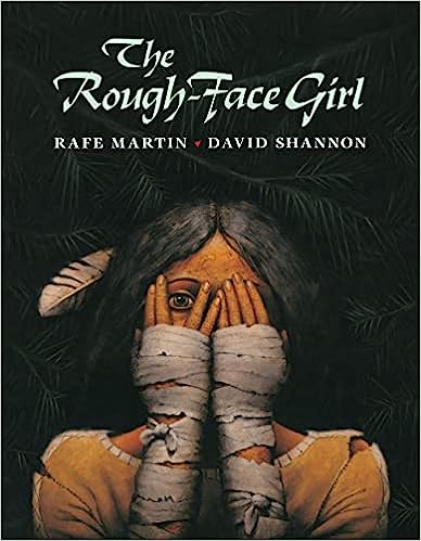 Book cover of The Rough-Face Girl by Rafe Martin, as an example of folktales for kids 