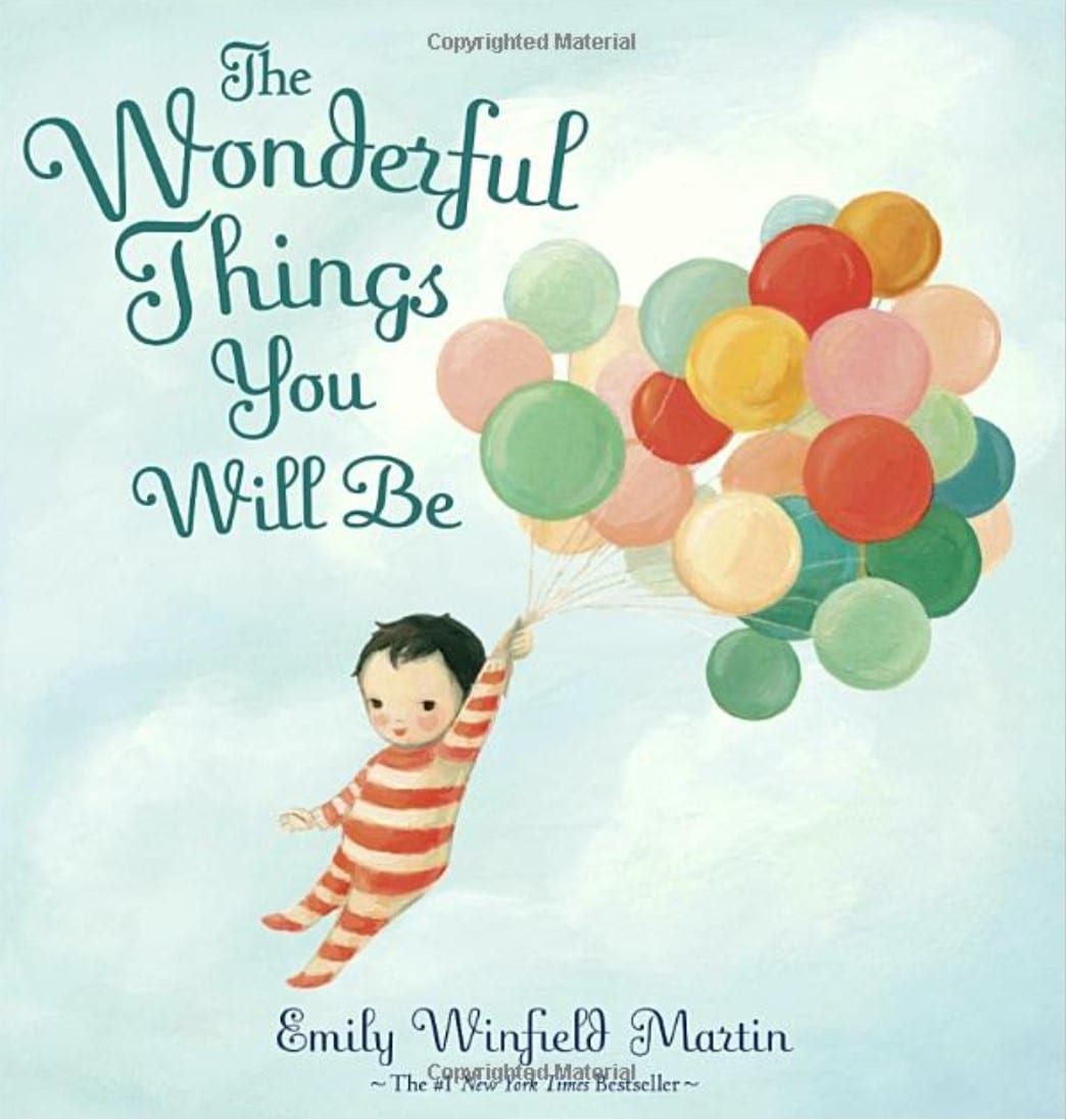 The Wonderful Things You Will Be - graduation books for kids