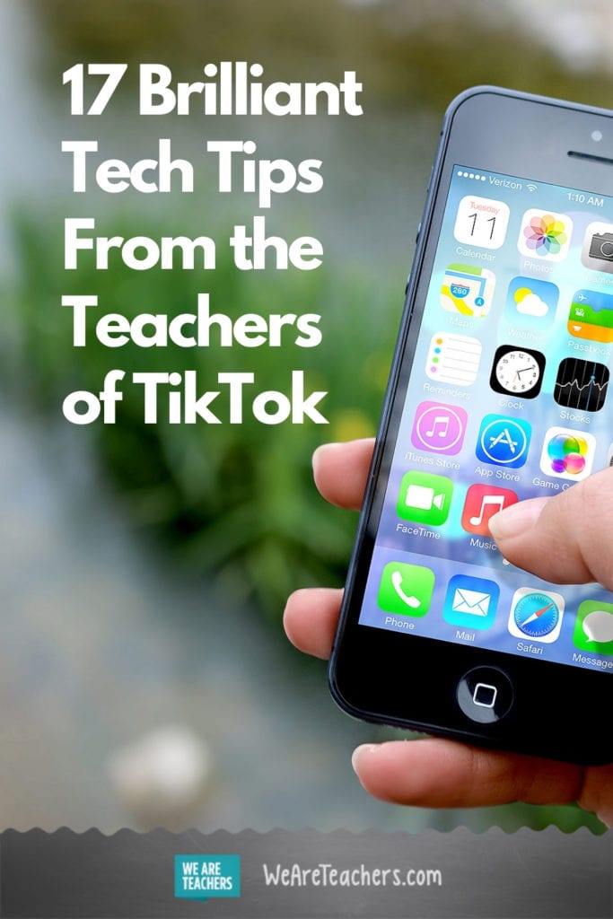 17 Brilliant Tech Tips From the Teachers of TikTok