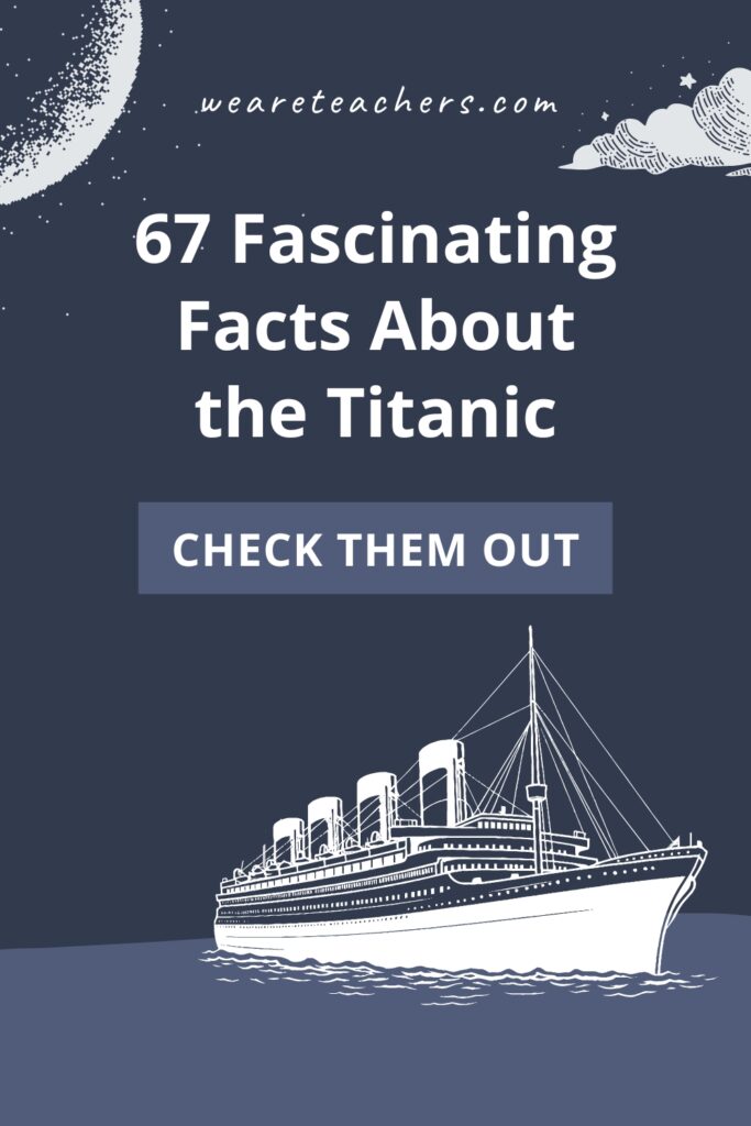 There are so many Titanic facts, from its dimensions to how long the band played to what we are still learning about the iconic ship.