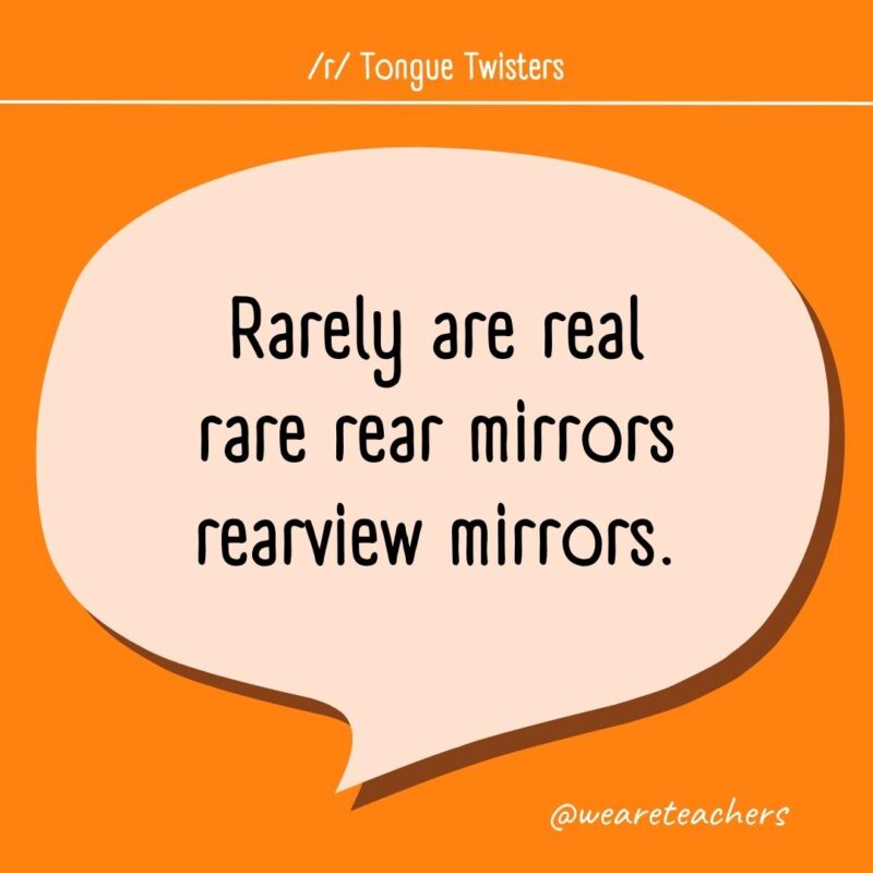 Rarely are real rare rear mirrors rearview mirrors.