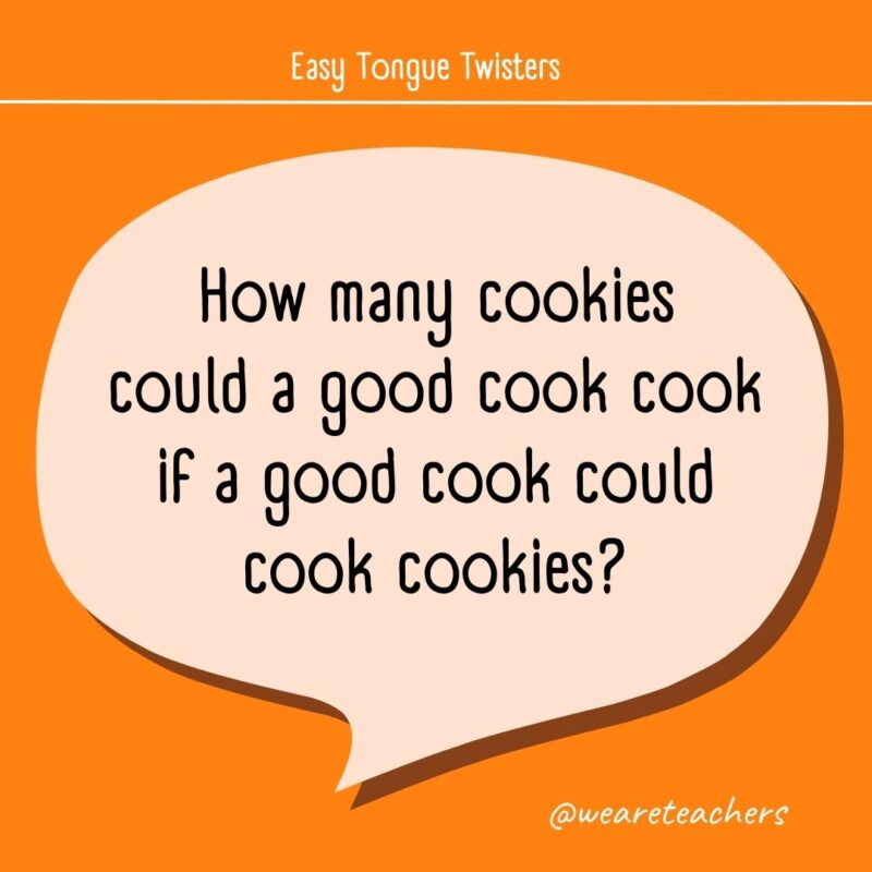 How many cookies could a good cook cook if a good cook could cook cookies?