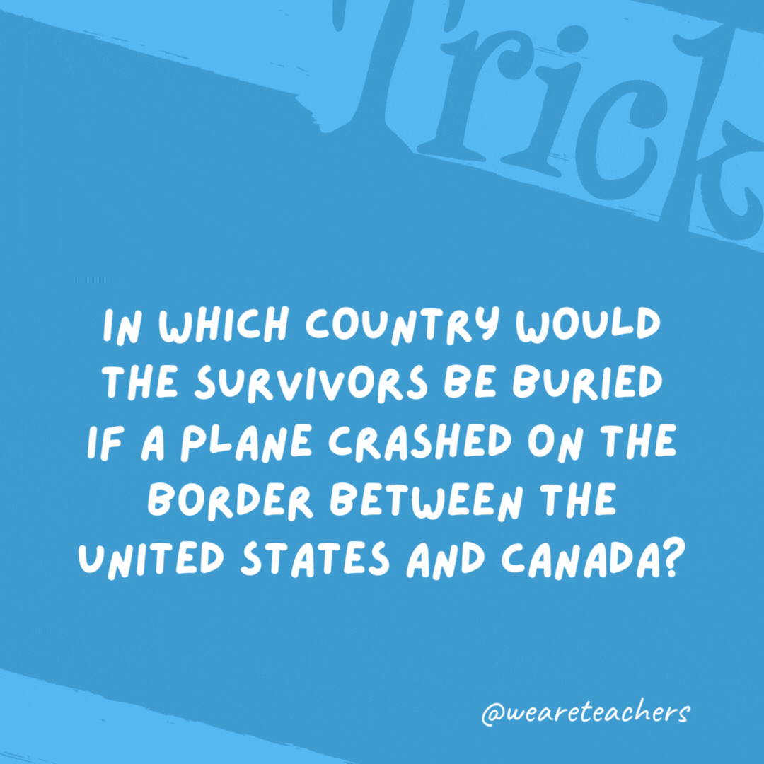 In which country would the survivors be buried if a plane crashed on the border between the United States and Canada?

Survivors wouldn't be buried because they're still alive!