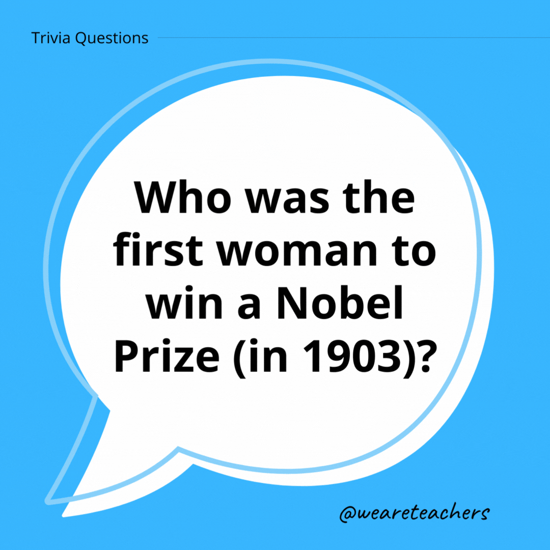 Who was the first woman to win a Nobel Prize (in 1903)?