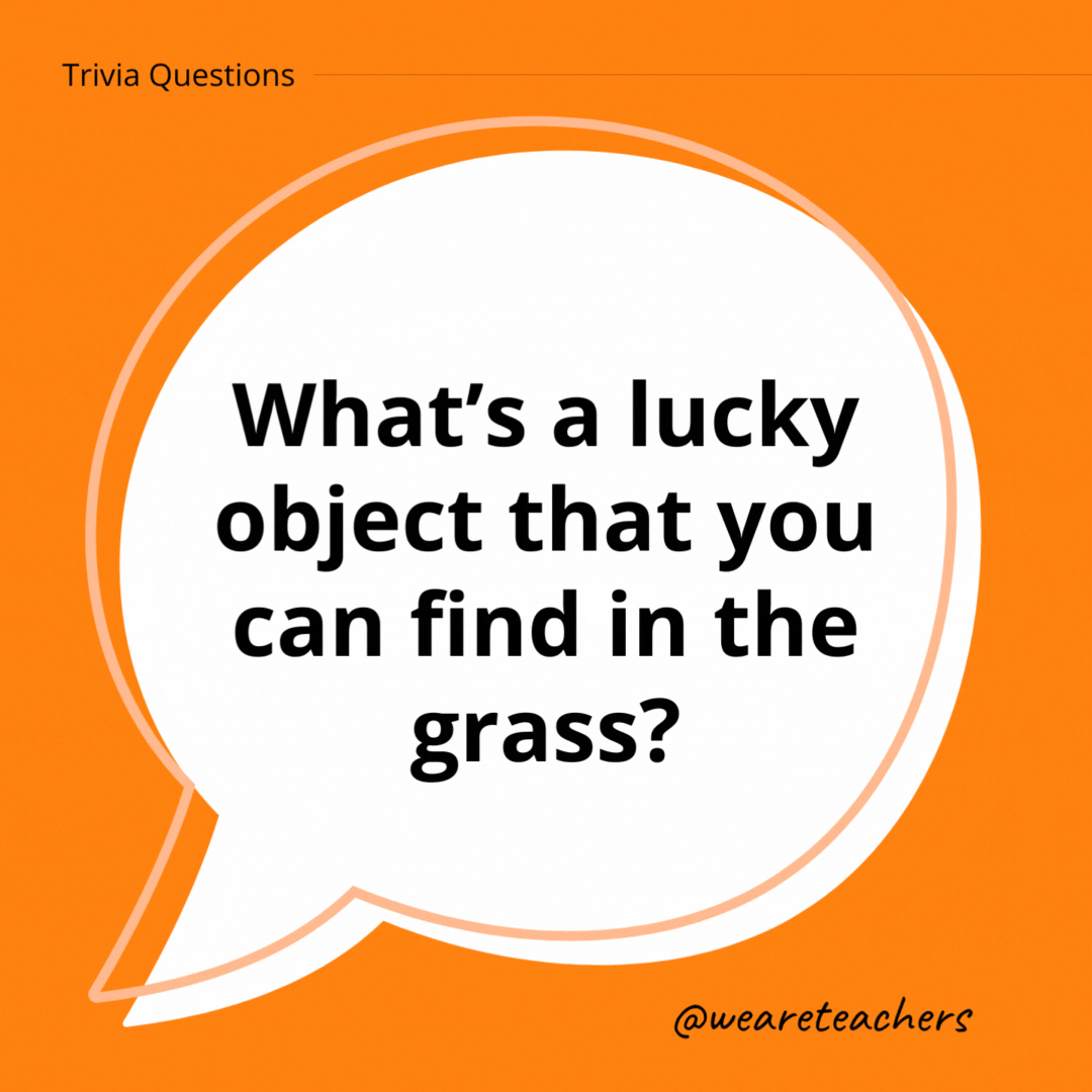 What’s a lucky object that you can find in the grass?