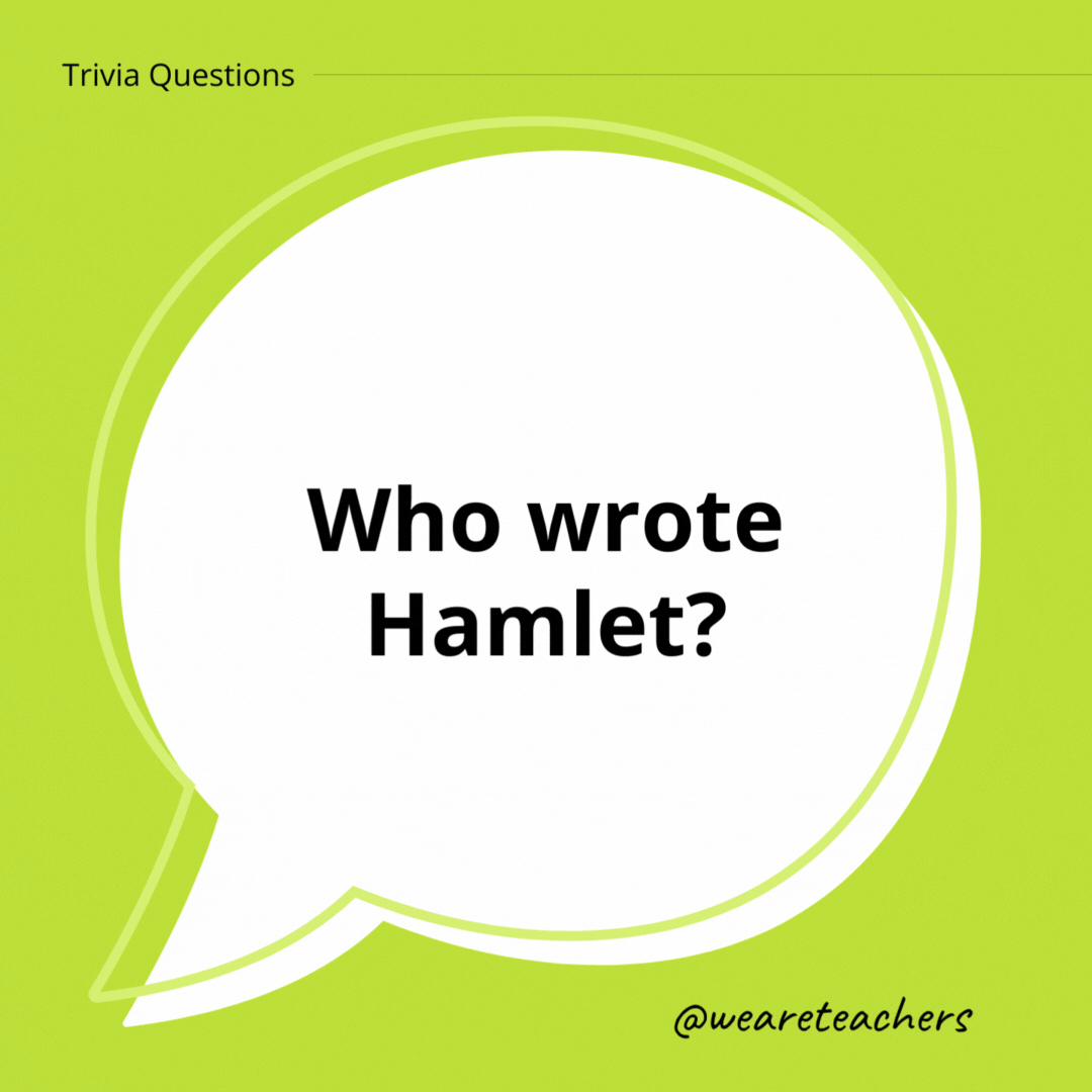 Who wrote Hamlet?