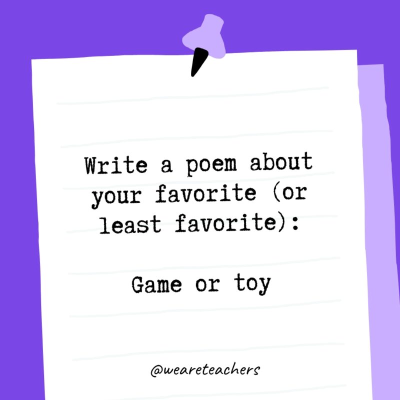 Write a poem about your favorite (or least favorite): Game or toy.