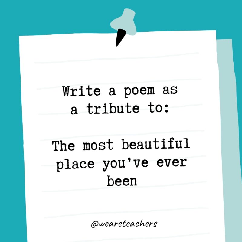 Write a poem as a tribute to: The most beautiful place you’ve ever been.