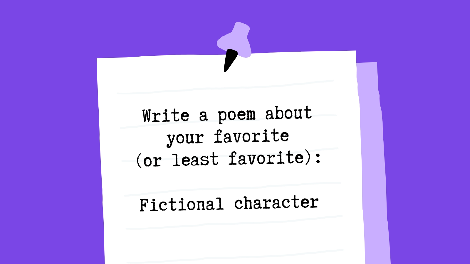 Write a poem about your favorite (or least favorite): Fictional character.
