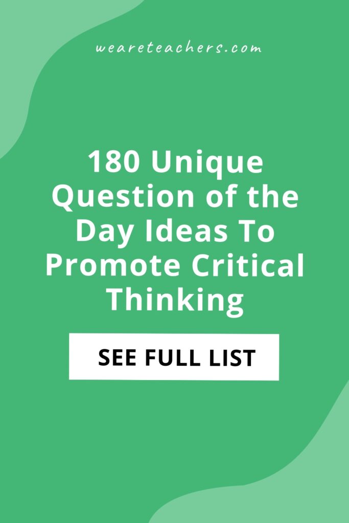 Asking a question of the day builds community and critical thinking. Here are lists for every grade plus a free Google Slides presentation.