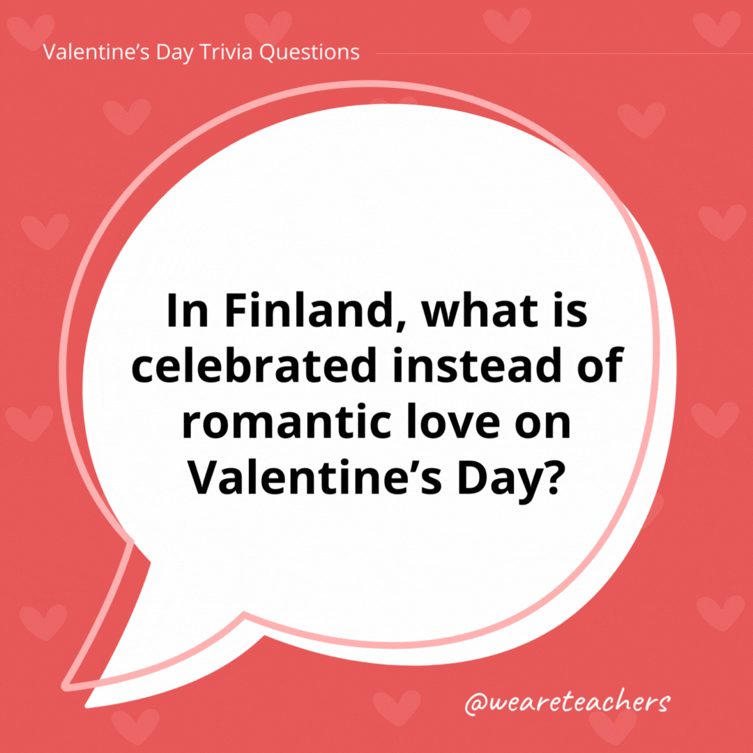 In Finland, what is celebrated instead of romantic love on Valentine's Day?

It's a day to celebrate friendship so it's also called Friend's Day.