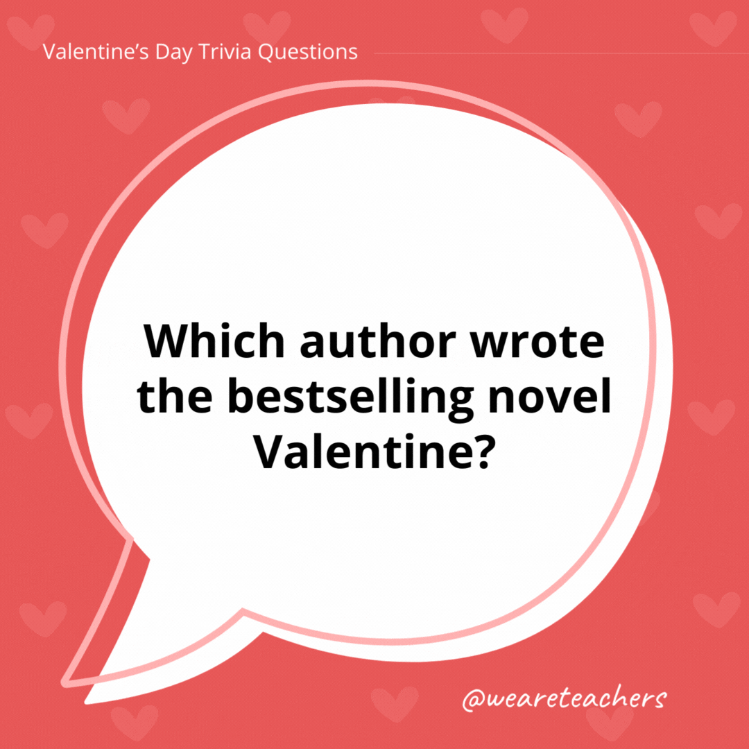 Which author wrote the bestselling novel Valentine?

Elizabeth Wetmore.