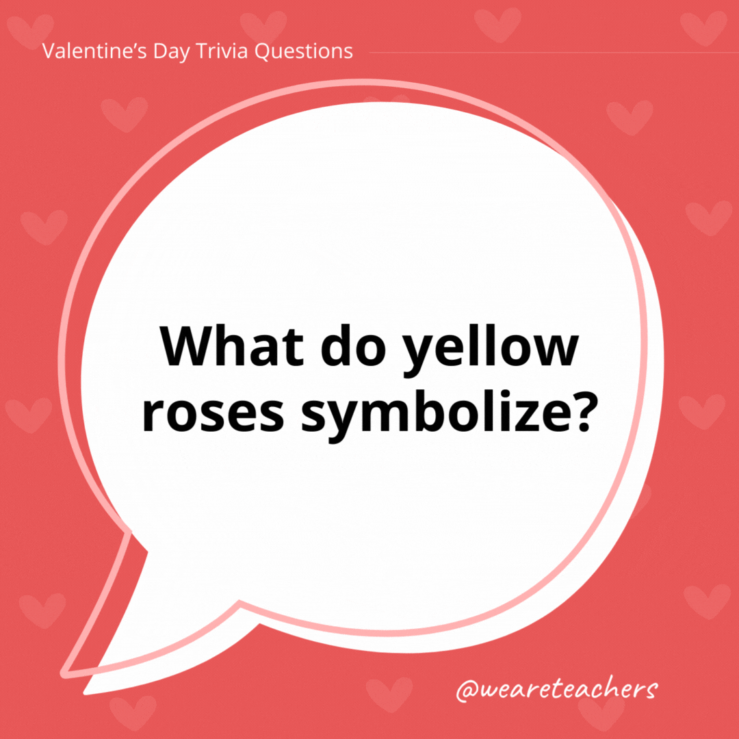 What do yellow roses symbolize?

Yellow roses symbolize friendship, while red roses symbolize love.