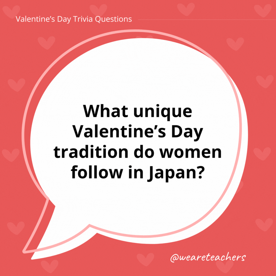 What unique Valentine's Day tradition do women follow in Japan?

Women give chocolates to men, not just their romantic partners but also colleagues and friends.