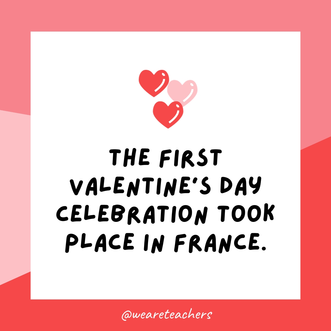पहला वैलेंटाइन डे सेलिब्रेशन फ्रांस में हुआ था।