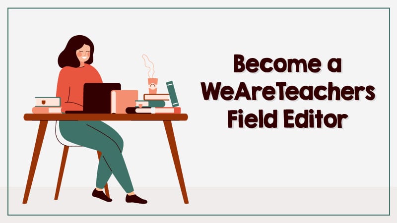 Drawing of female teacher on laptop with text that says 'Become a WeAreTeachers Field Editor'