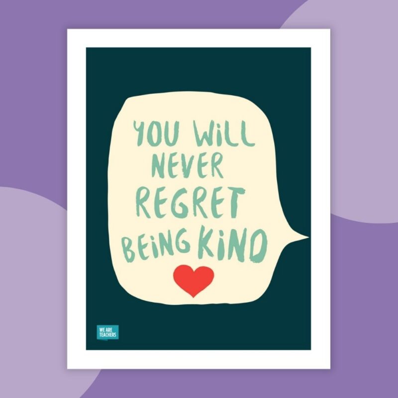 Kindness Posters - No Regrets Kindness poster for the classroom No Regrets