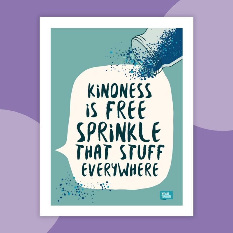 Kindness Posters - Teachers Be Kind - WeAreTeachers Kindness poster- Sprinkle that stuff everywhere