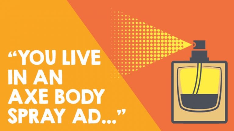 "You Live In An Axe Body Spray AD." Middle School Teachers Say.