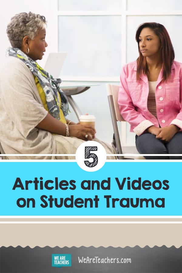 5 Articles and Videos on Student Trauma That Have Us Thinking