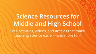 Science resources for middle and high school.