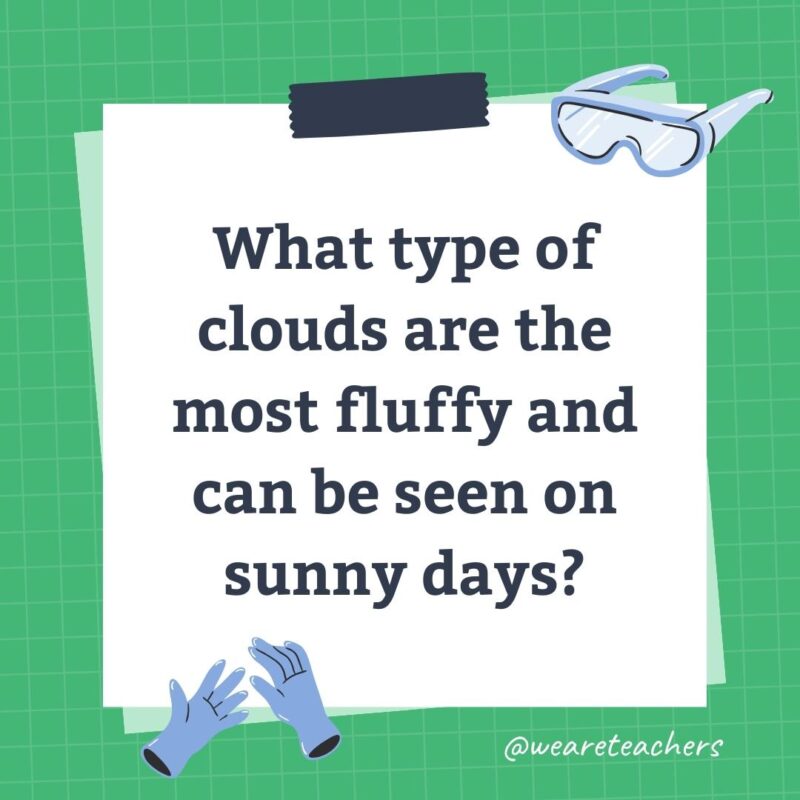 What type of clouds are the most fluffy and can be seen on sunny days?