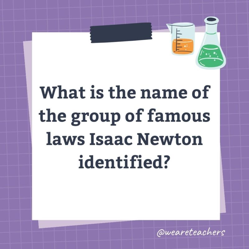 What is the name of the group of famous laws Isaac Newton identified?