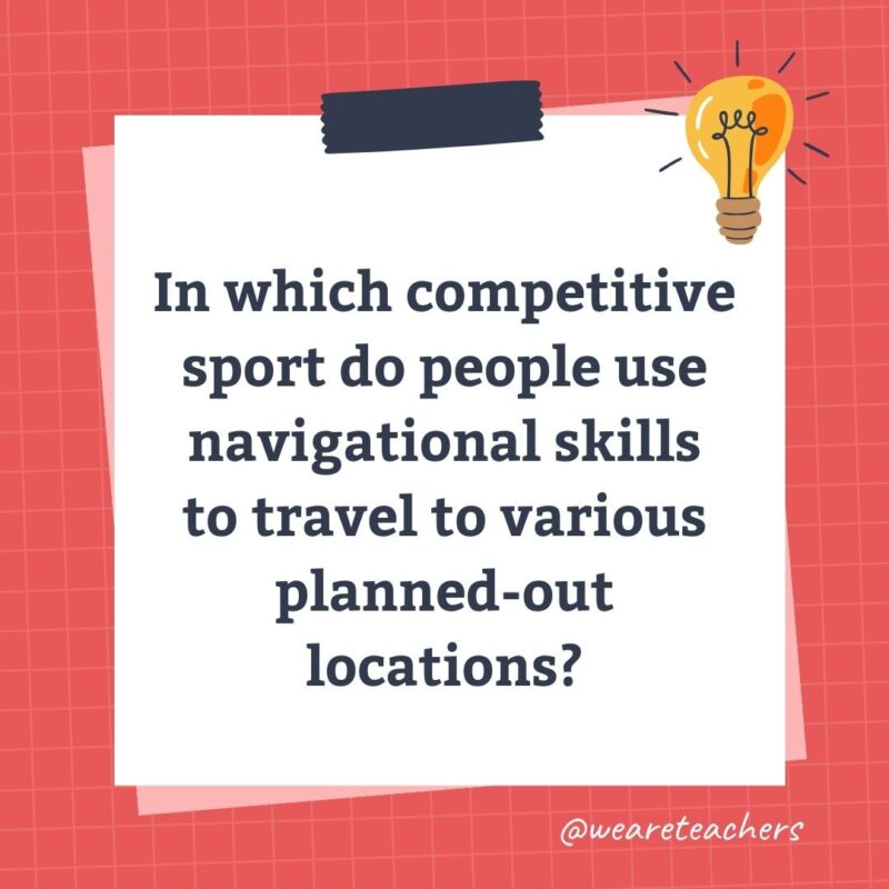 In which competitive sport do people use navigational skills to travel to various planned-out locations?