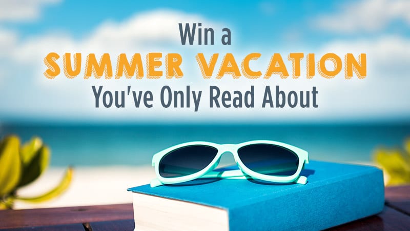 Win A Summer Vacation - Dream Summer Vacation Giveaway—Just for Teachers!